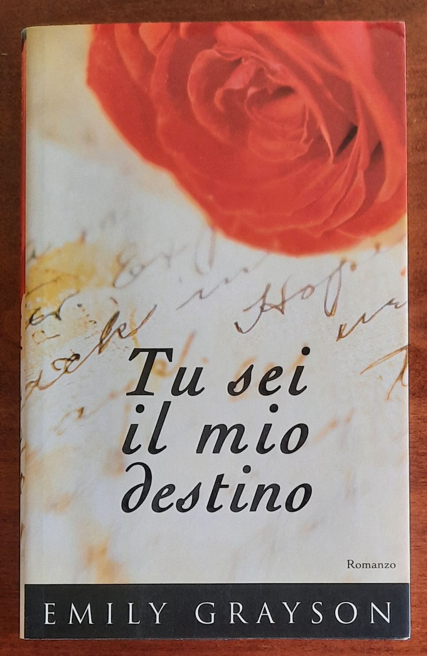 Tu sei il mio destino - di Emily Grayson - Piemme