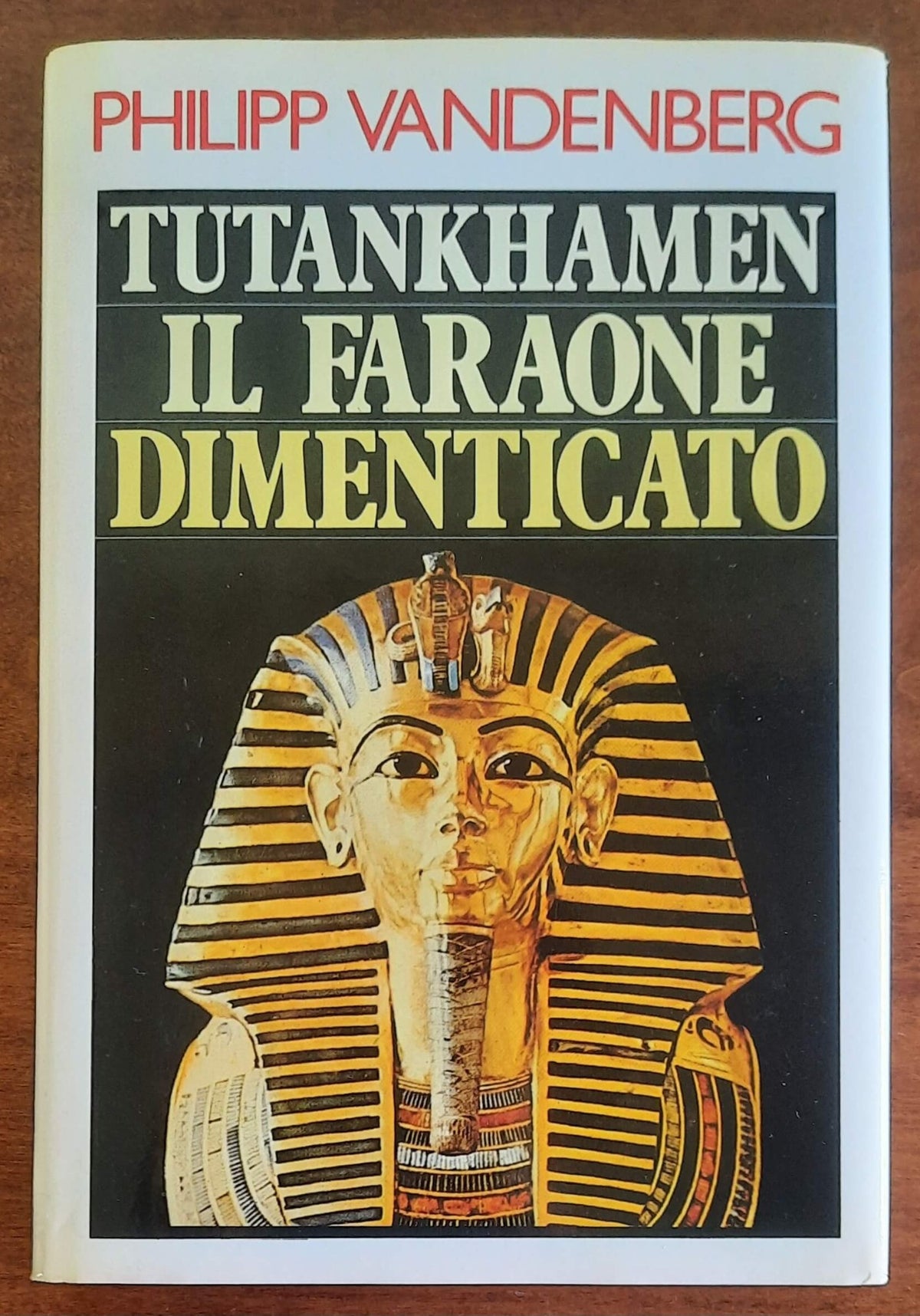 Tutankhamen. Il faraone dimenticato