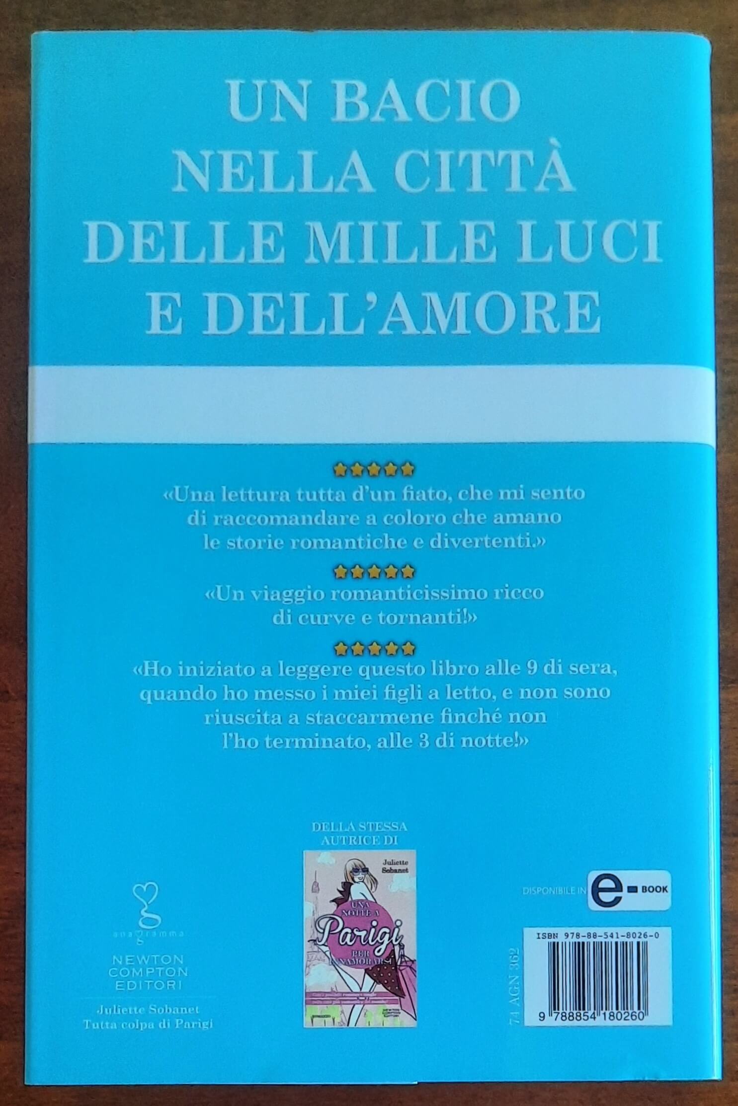 Tutta colpa di Parigi - di Juliette Sobanet - Newton Compton Editori
