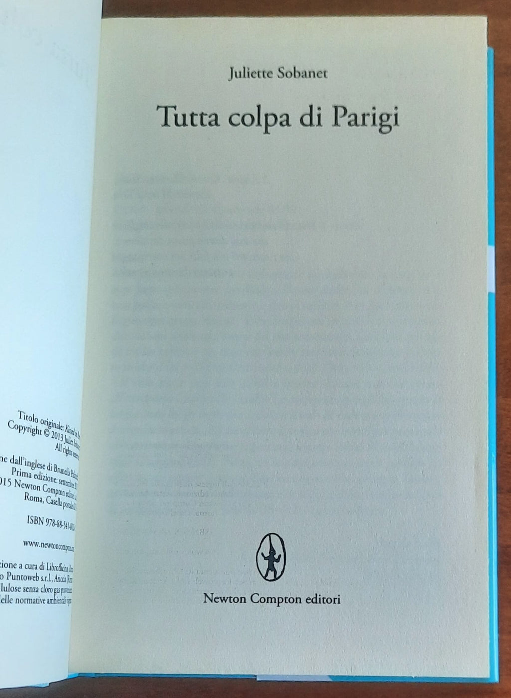 Tutta colpa di Parigi - di Juliette Sobanet - Newton Compton Editori