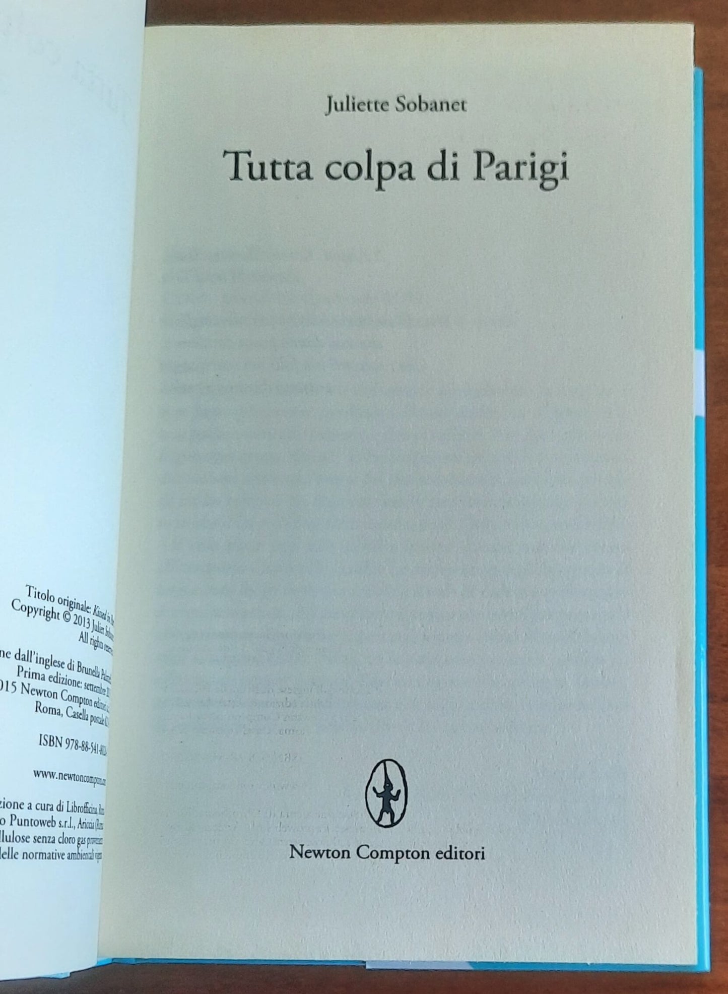 Tutta colpa di Parigi - di Juliette Sobanet - Newton Compton Editori