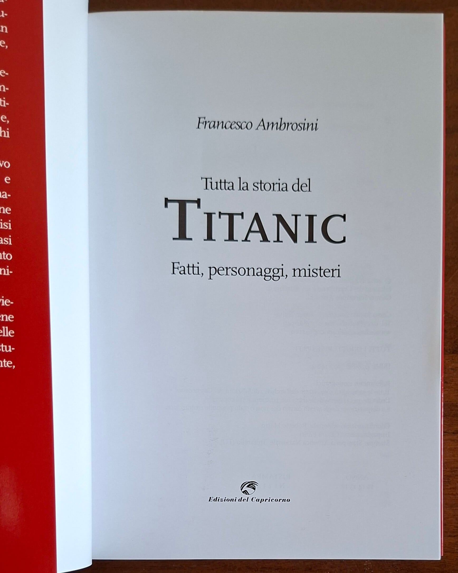 Tutta la storia del Titanic. Fatti, personaggi, misteri
