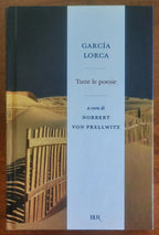 Tutte le poesie - di Federico Garcia Lorca - B.U.R