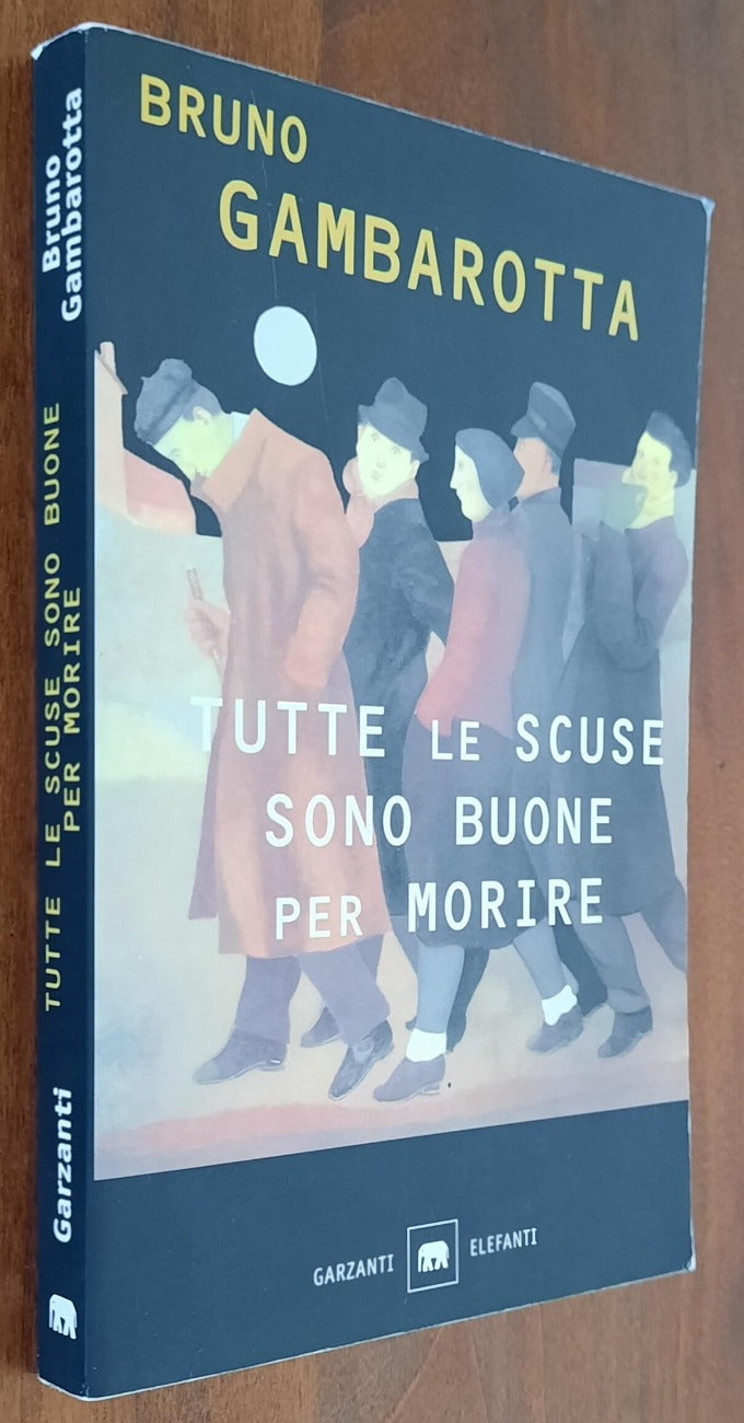 Tutte le scuse sono buone per morire - Libreria Biellese