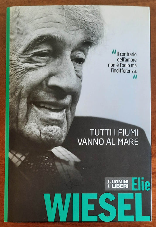 Tutti i fiumi vanno al mare - di Elie Wiesel