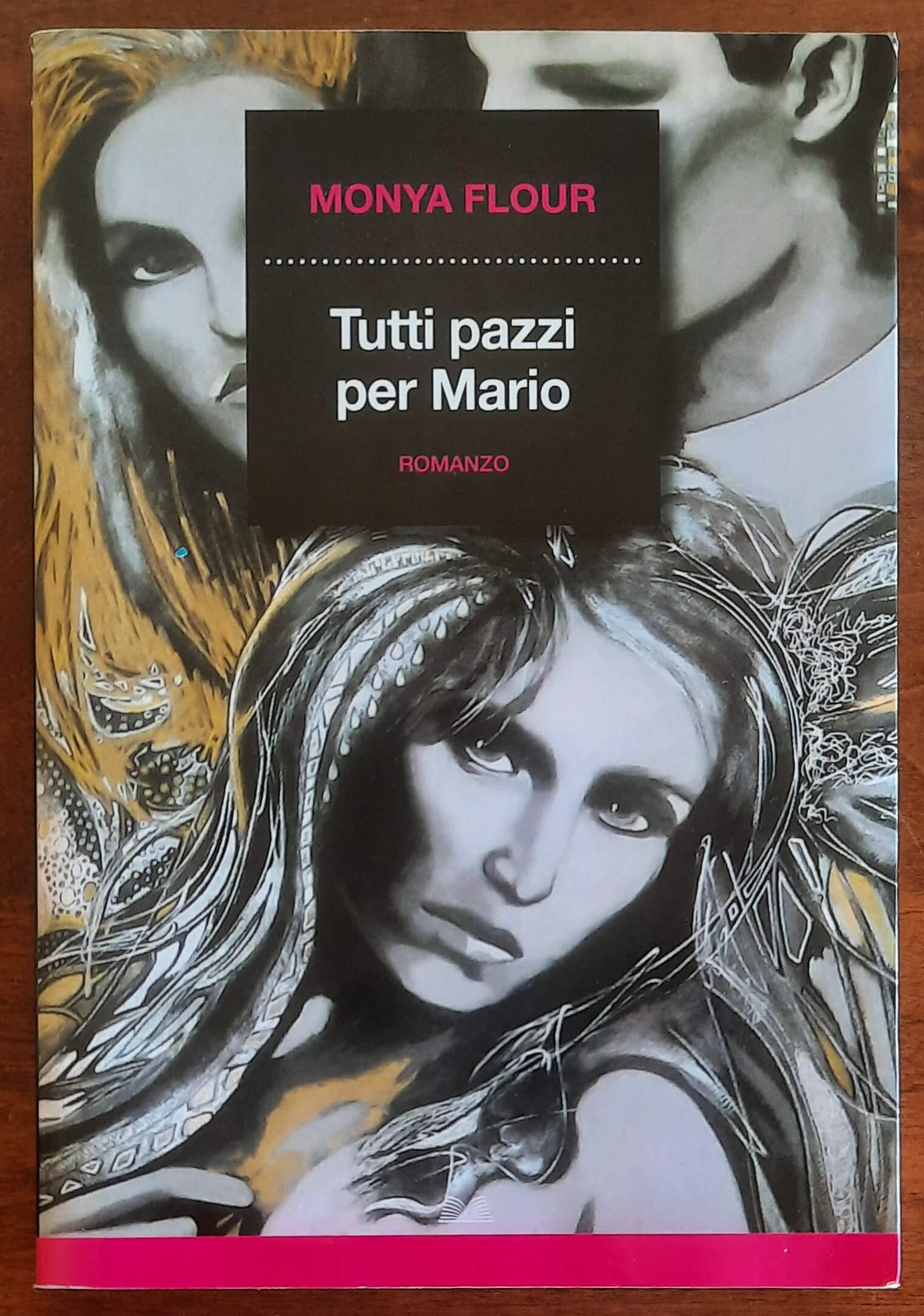 Tutti pazzi per Mario - di Monya Flour - Mondolibri