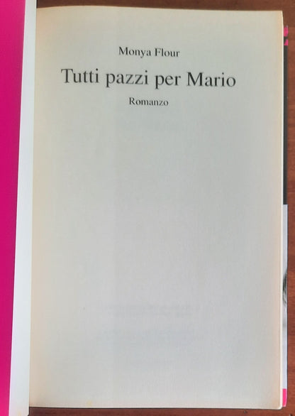 Tutti pazzi per Mario - di Monya Flour - Mondolibri
