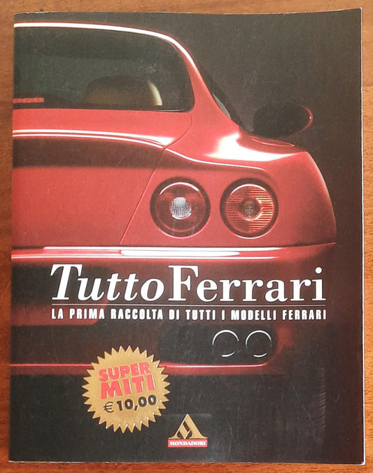 Tutto Ferrari. La prima raccolta di tutti i modelli Ferrari