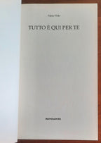 Tutto è qui per te - di Fabio Volo - Mondadori