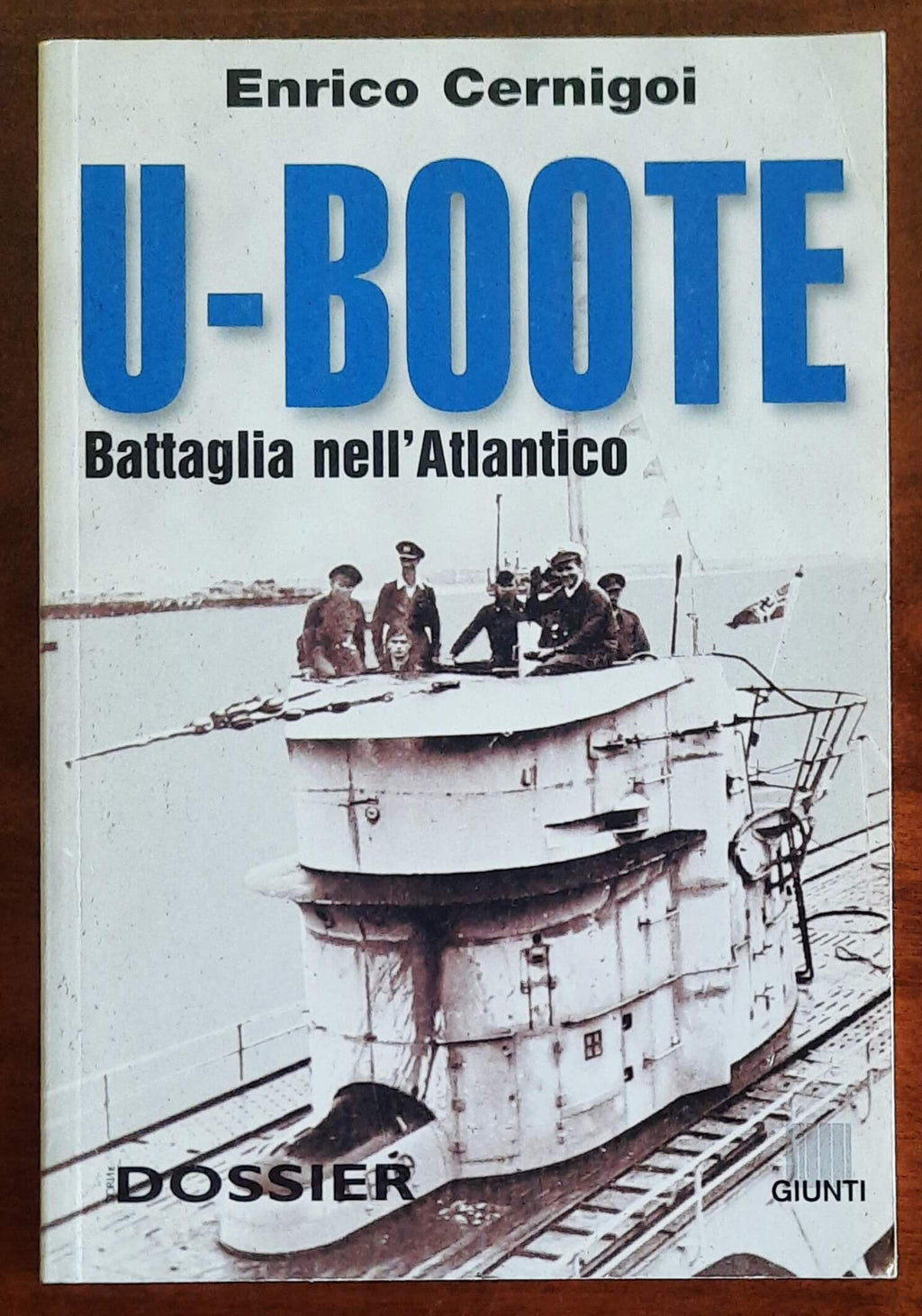 U-Boote. Battaglia nell’Atlantico - Giunti