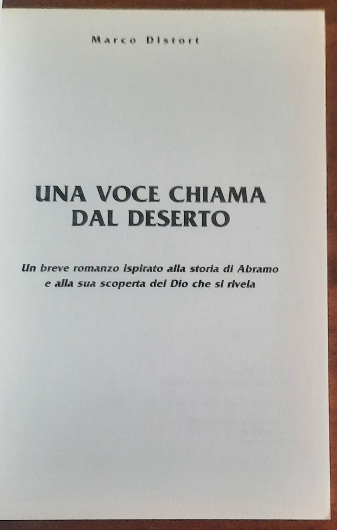 Una voce chiama dal deserto. Un breve romanzo ispirato alla storia di Abramo e alla sua scoperta del Dio che si rivela