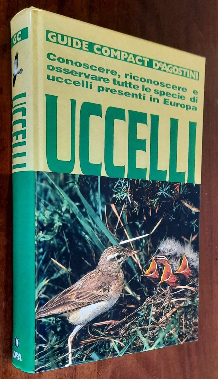 Uccelli. Conoscere, riconoscere e osservare tutte le specie di uccelli presenti in Europa