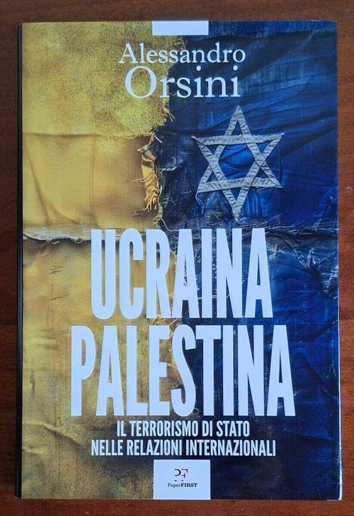 Ucraina-Palestina. Il terrorismo di Stato nelle relazioni internazionali