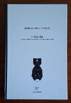 Ucraina. Critica della politica internazionale - Alessandro Orsini