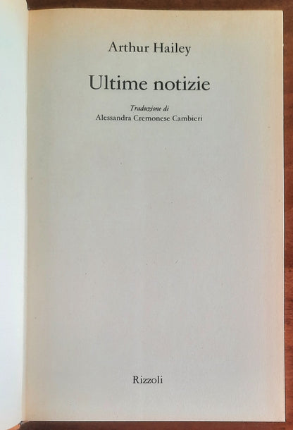 Ultime notizie - di Arthur Hailey - Rizzoli