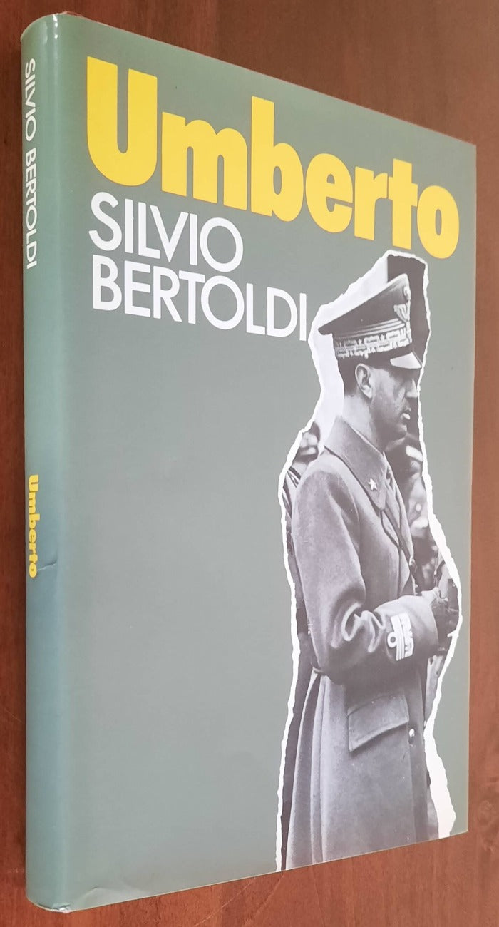 Umberto. Da Mussolini alla Repubblica: storia dell’ultimo re d’Italia - Libreria Biellese