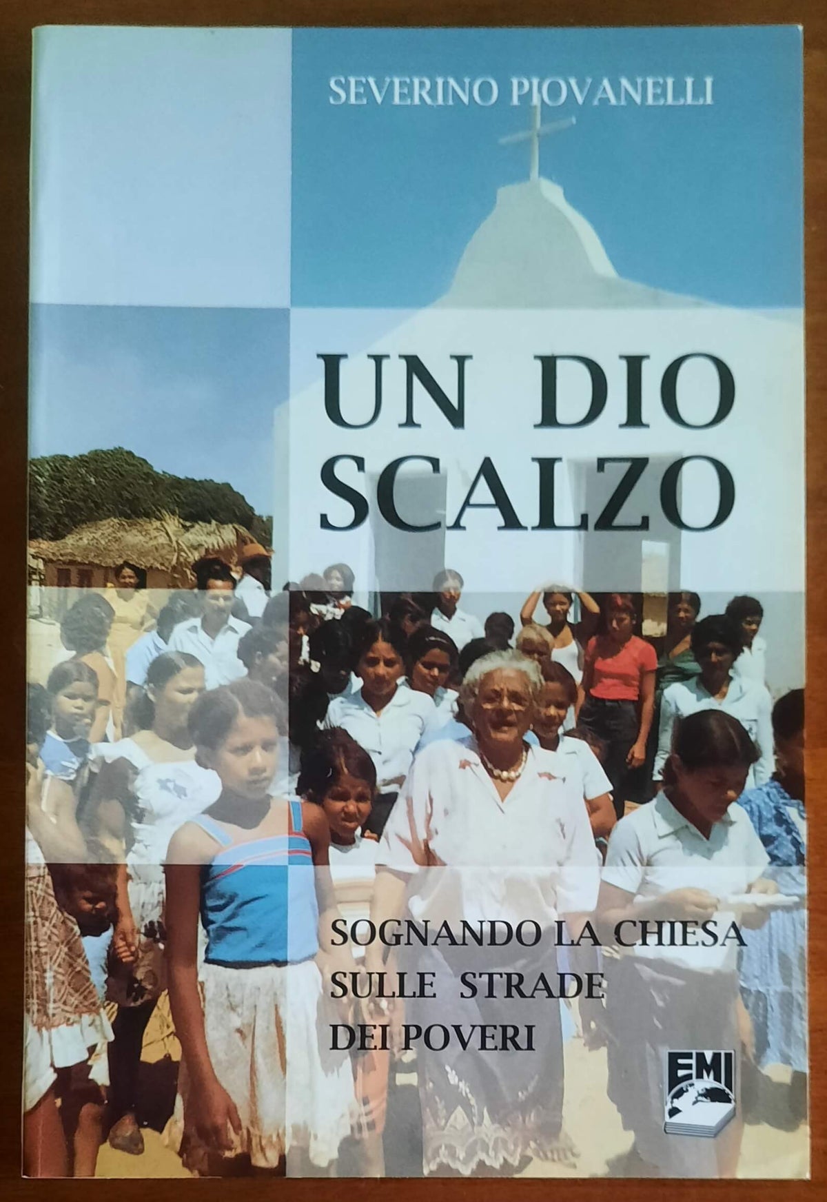 Un Dio scalzo. Sognando la Chiesa sulle strade dei poveri