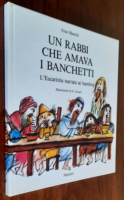 Un Rabbi che amava i banchetti. L’eucaristia narrata ai bambini. Ediz. a colori