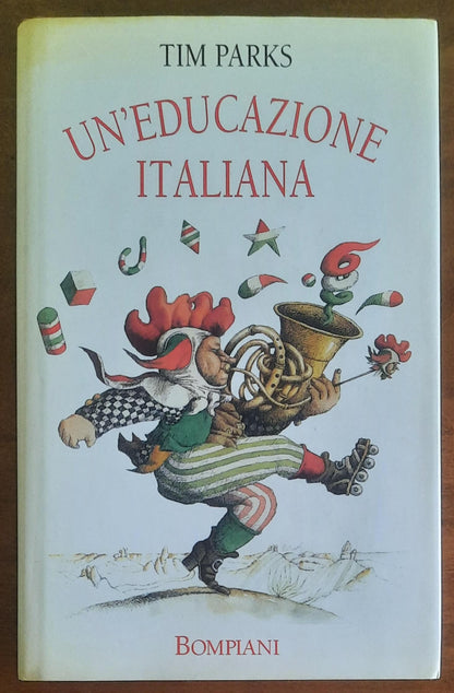 Un'educazione italiana - di Tim Parks - Bompiani