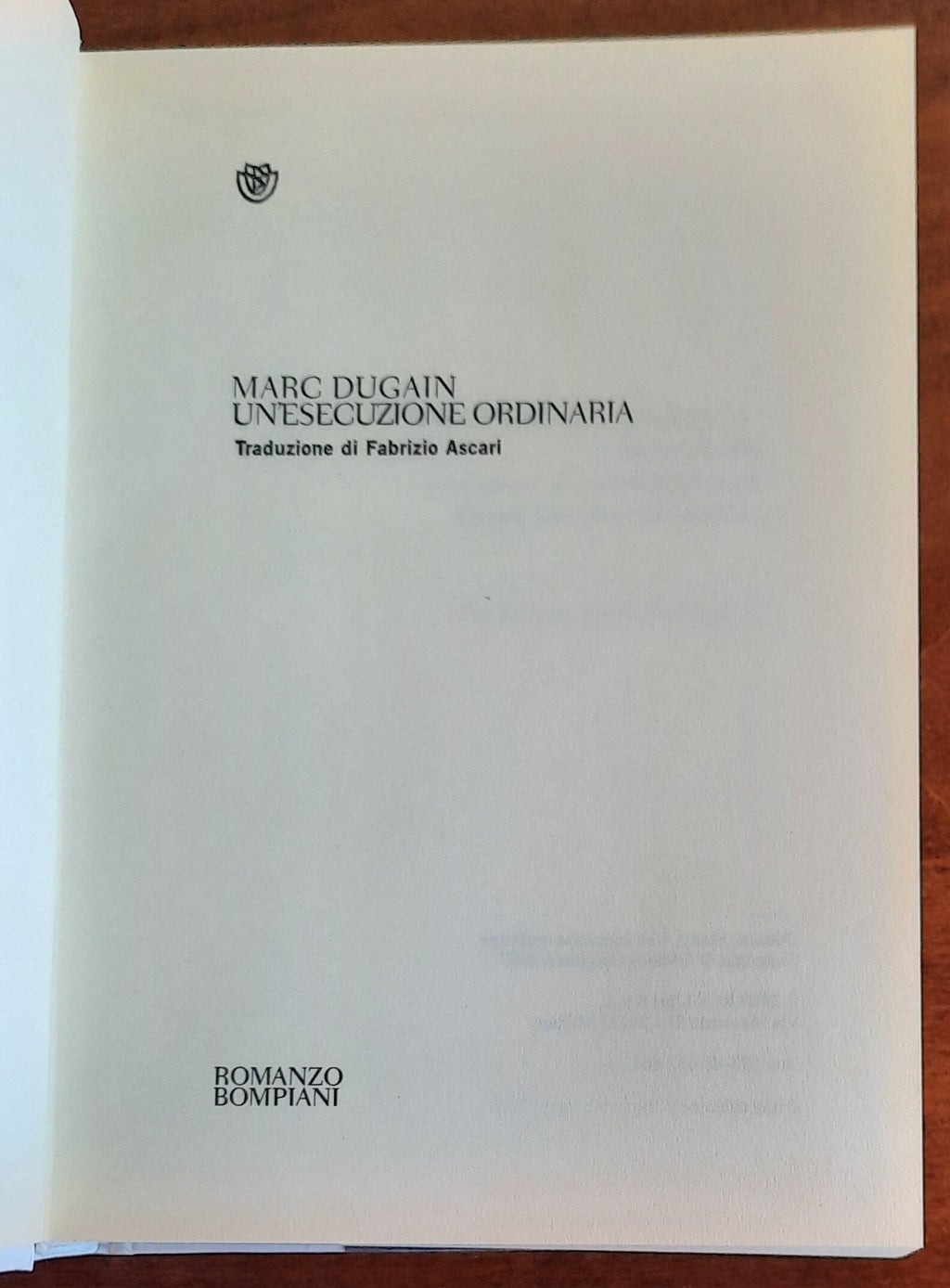 Un’ esecuzione ordinaria - di Marc Dugain - Bompiani