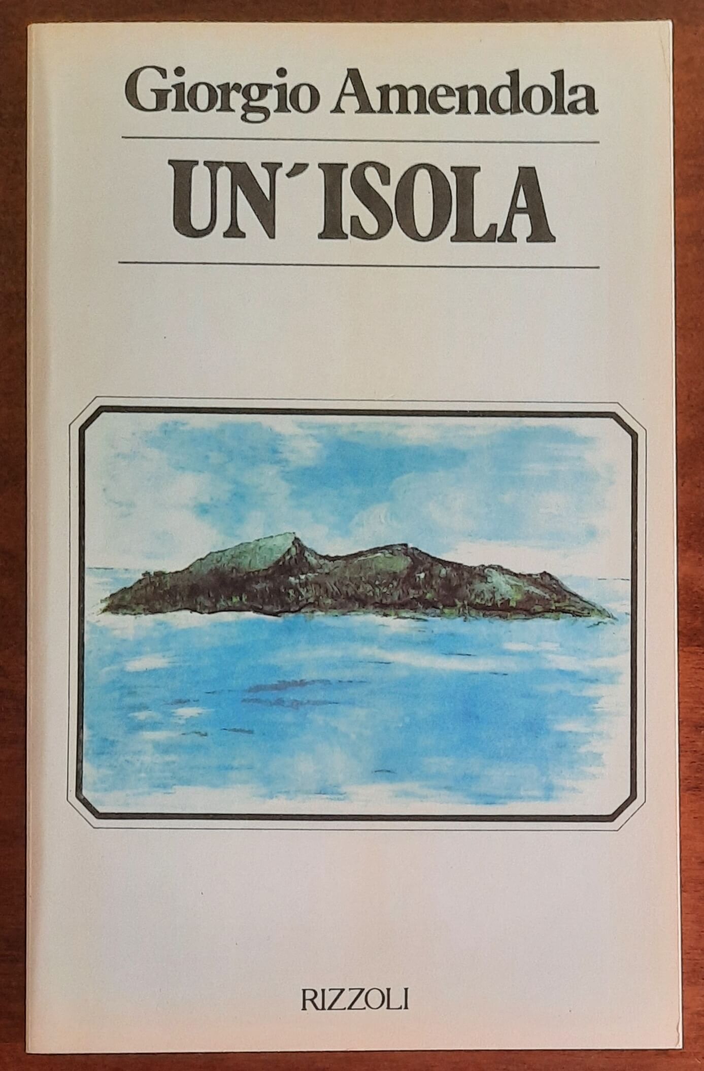 Un’isola - di Giorgio Amendola - Rizzoli