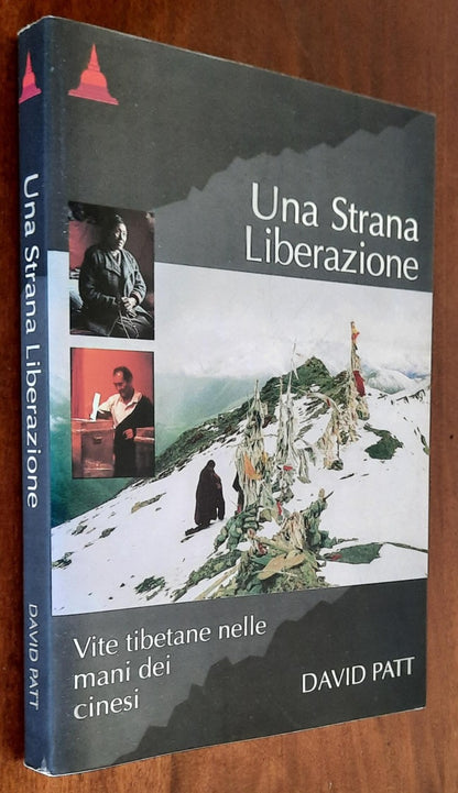 Una Strana Liberazione. Vite tibetane nelle mani dei cinesi