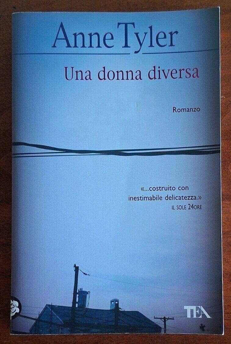 Una donna diversa - Anne Tyler - Tea
