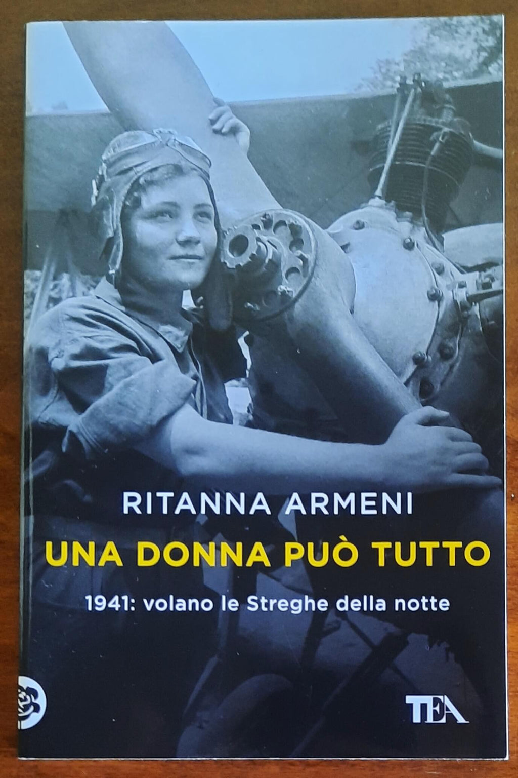 Una donna può tutto. 1941: volano le Streghe della notte