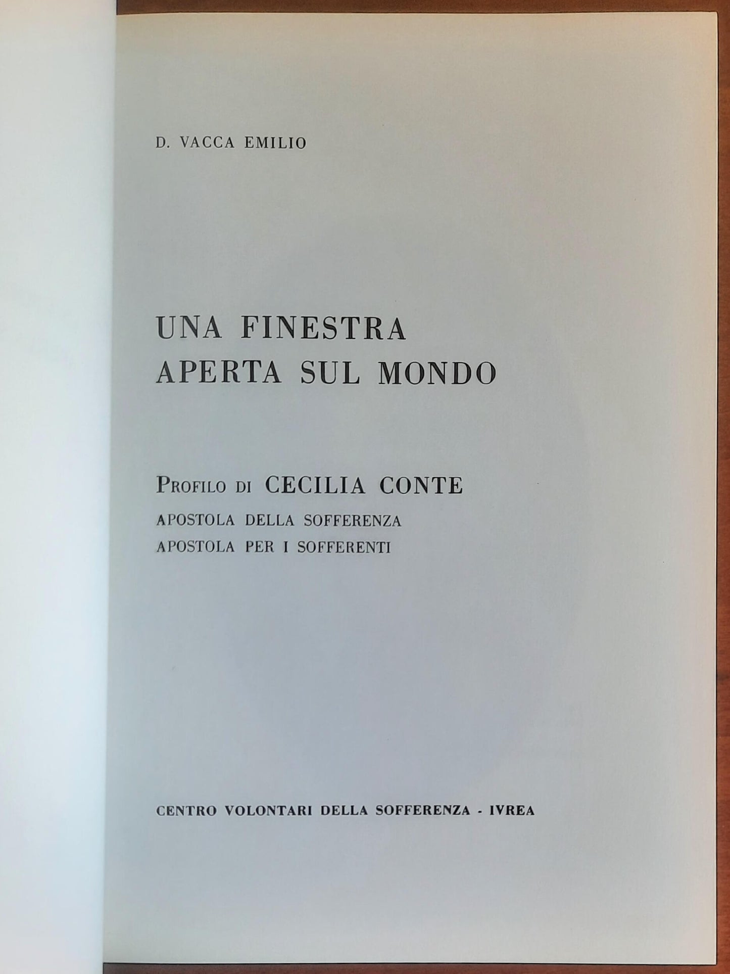 Una finestra aperta sul mondo. Profilo di Cecilia Conte. Apostola della sofferenza. Apostola per i sofferenti