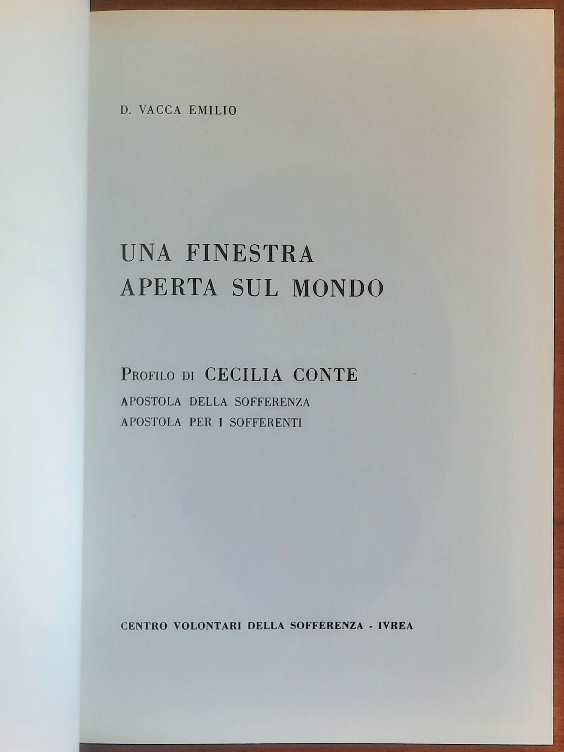 Una finestra aperta sul mondo. Profilo di Cecilia Conte. Apostola della sofferenza. Apostola per i sofferenti