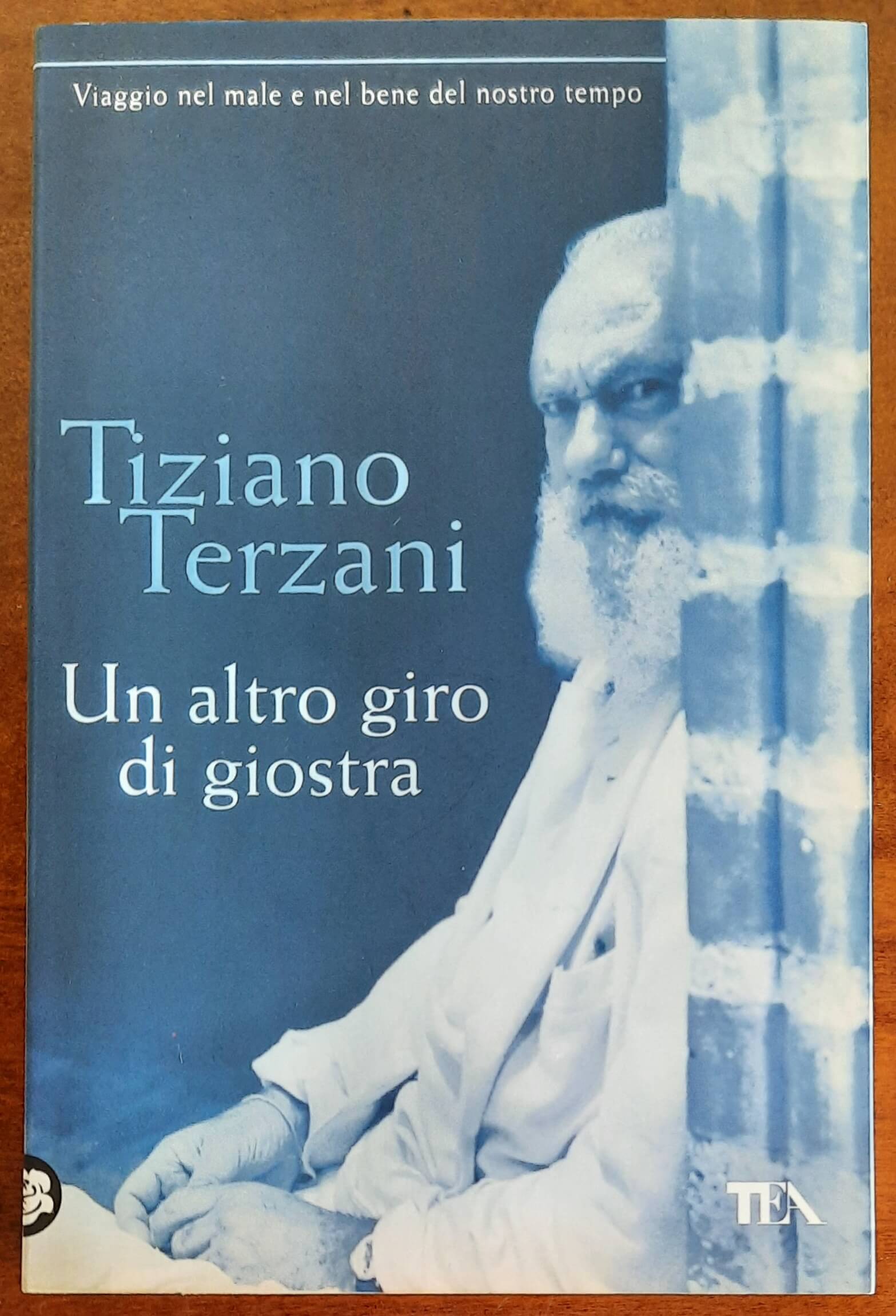 Un altro giro di giostra - di Tiziano Terzani - TEA