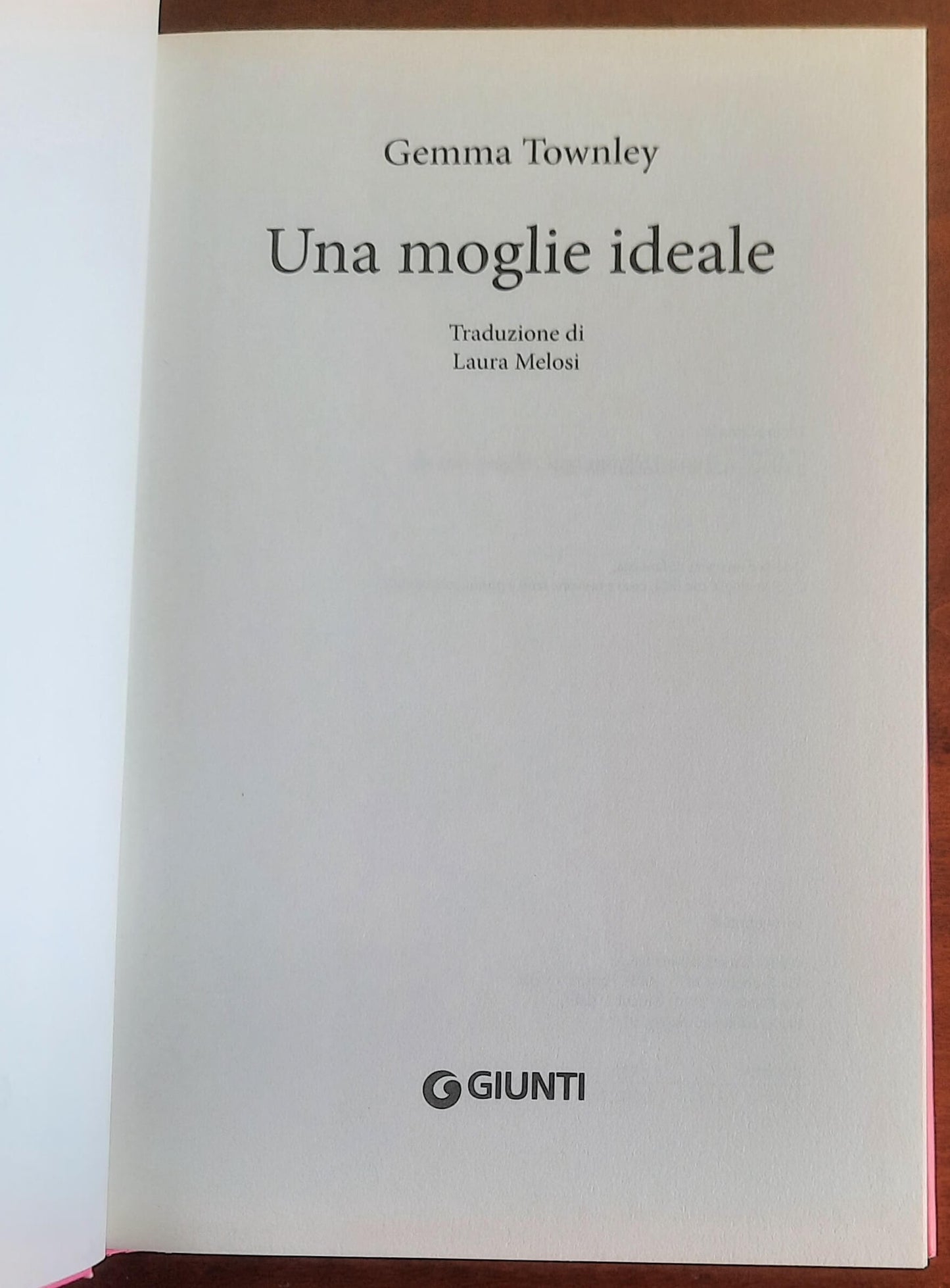 Una moglie ideale - di Gemma Townley - Giunti