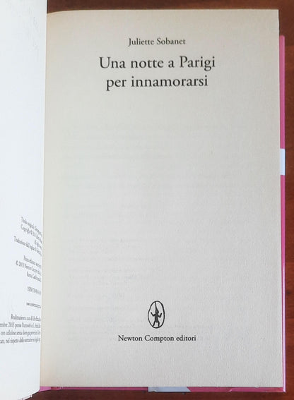 Una notte a Parigi per innamorarsi - di Juliette Sobanet - Newton Compton