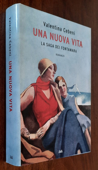 Una nuova vita. La saga dei Fontamara - di Valentina Cebeni