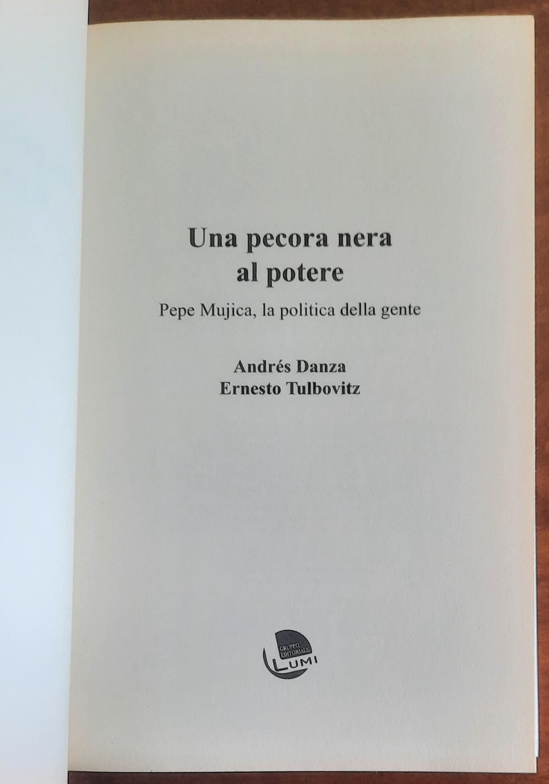 Una pecora nera al potere. Pepe Mujica, la politica della gente