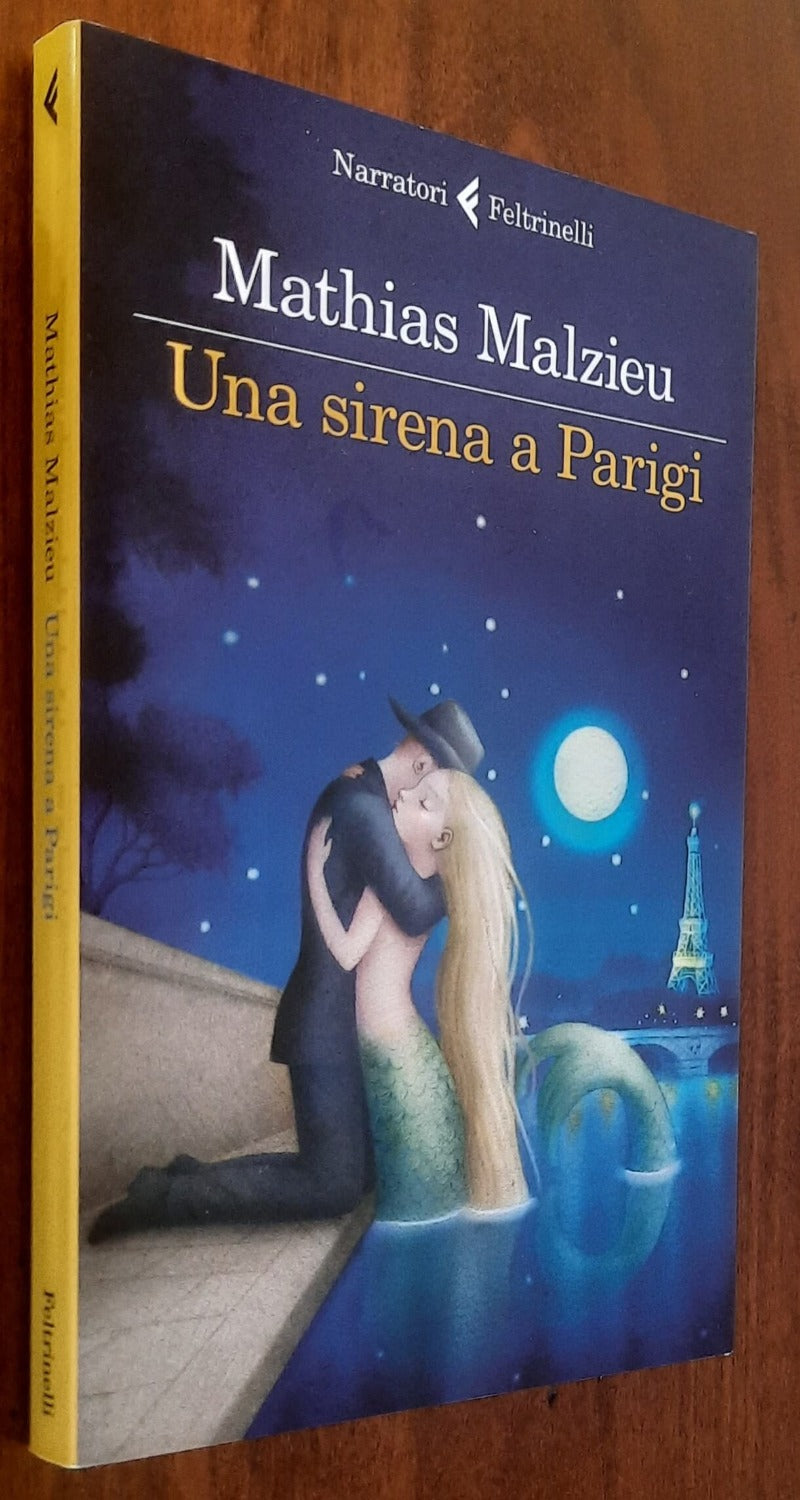 Una sirena a Parigi - di Mathias Malzieu - Feltrinelli