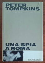 Una spia a Roma - Peter Tompkins - Garzanti