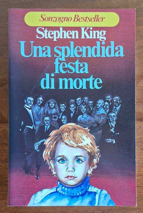 Una splendida festa di morte - Stephen King - Sonzogno - 1° ediz. 1978