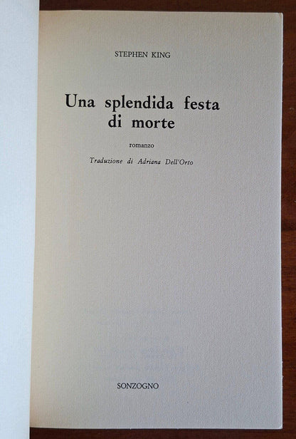Una splendida festa di morte - Stephen King - Sonzogno - 1° ediz. 1978