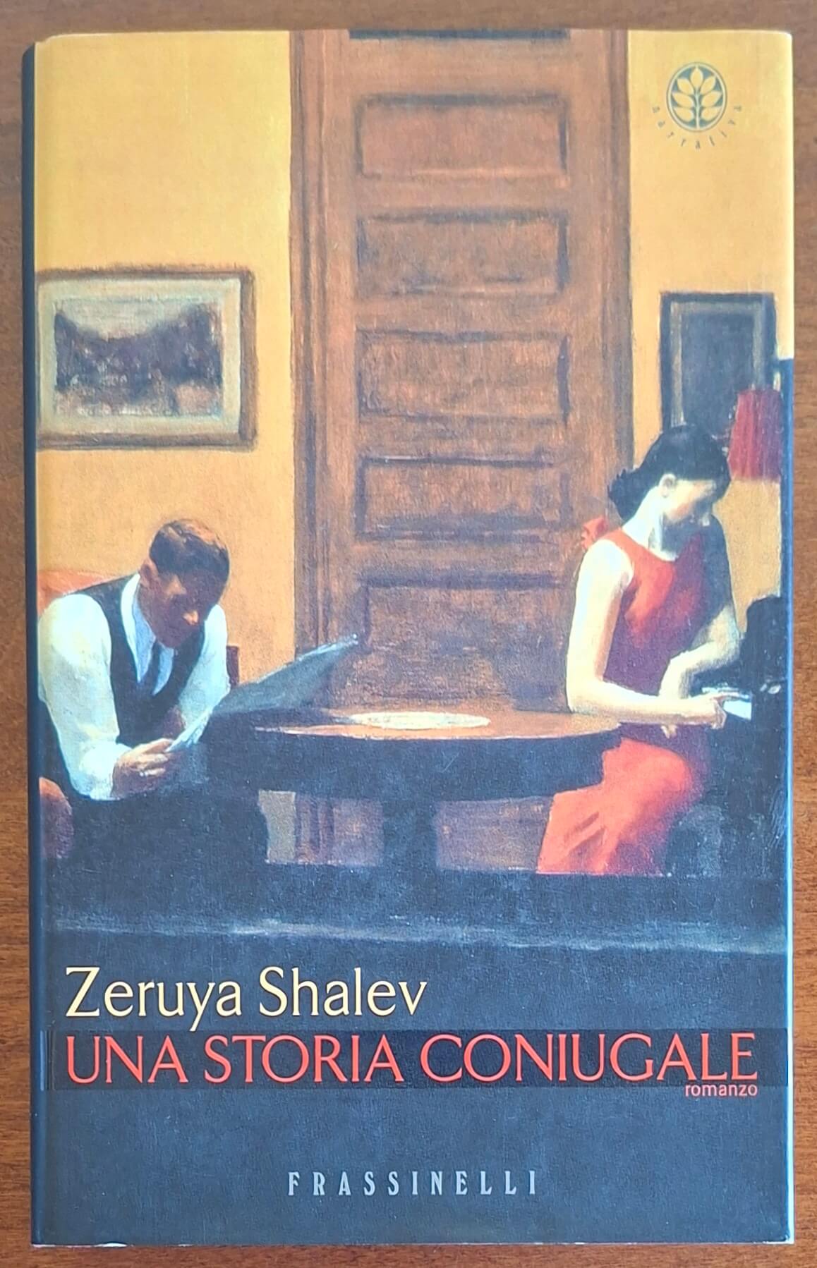 Una storia coniugale - di Zeruya Shalev - Frassinelli