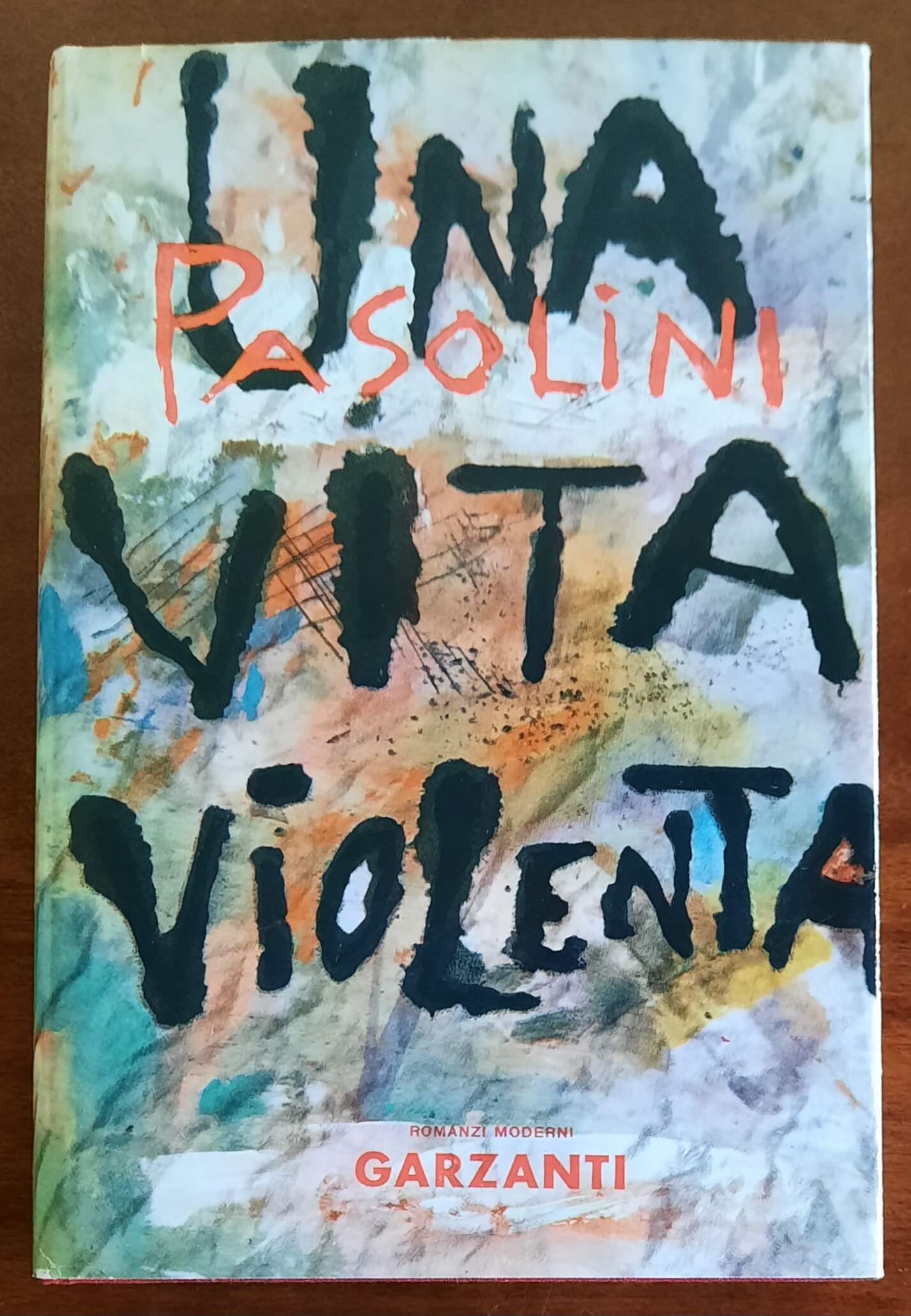 Una vita violenta - di Pier Paolo Pasolini - Garzanti