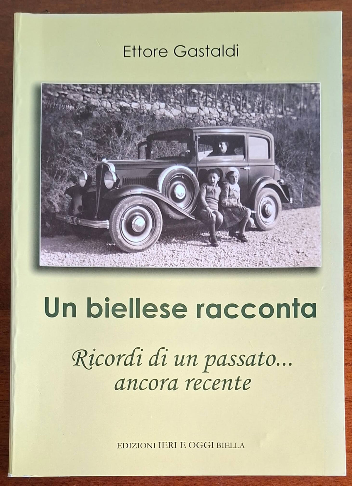 Un biellese racconta. Ricordi di un passato... ancora recente
