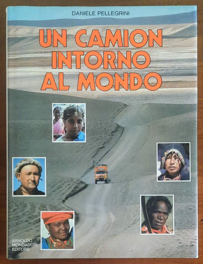 Un camion intorno al mondo - Daniele Pellegrini - Mondadori