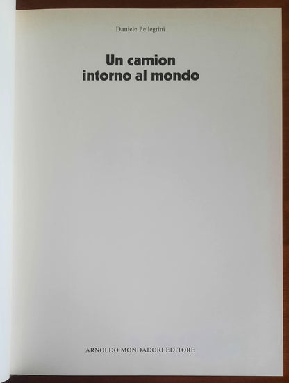 Un camion intorno al mondo - Daniele Pellegrini - Mondadori
