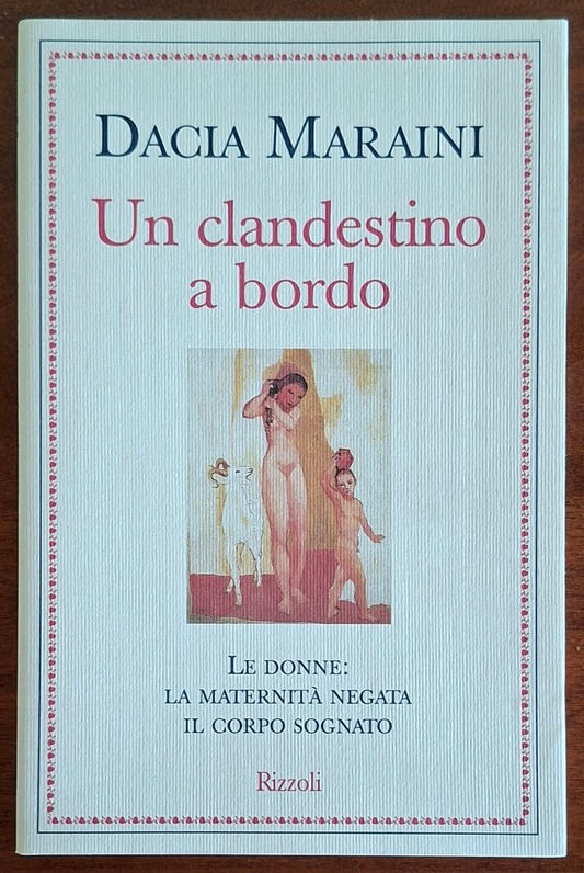 Un clandestino a bordo. Le donne: la maternità negata, il corpo sognato