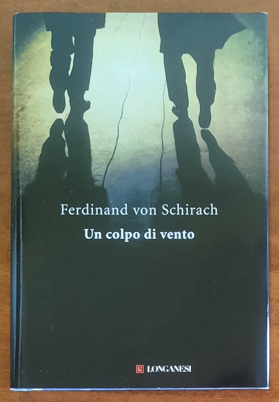 Un colpo di vento - di Ferdinand Von Schirach - Longanesi