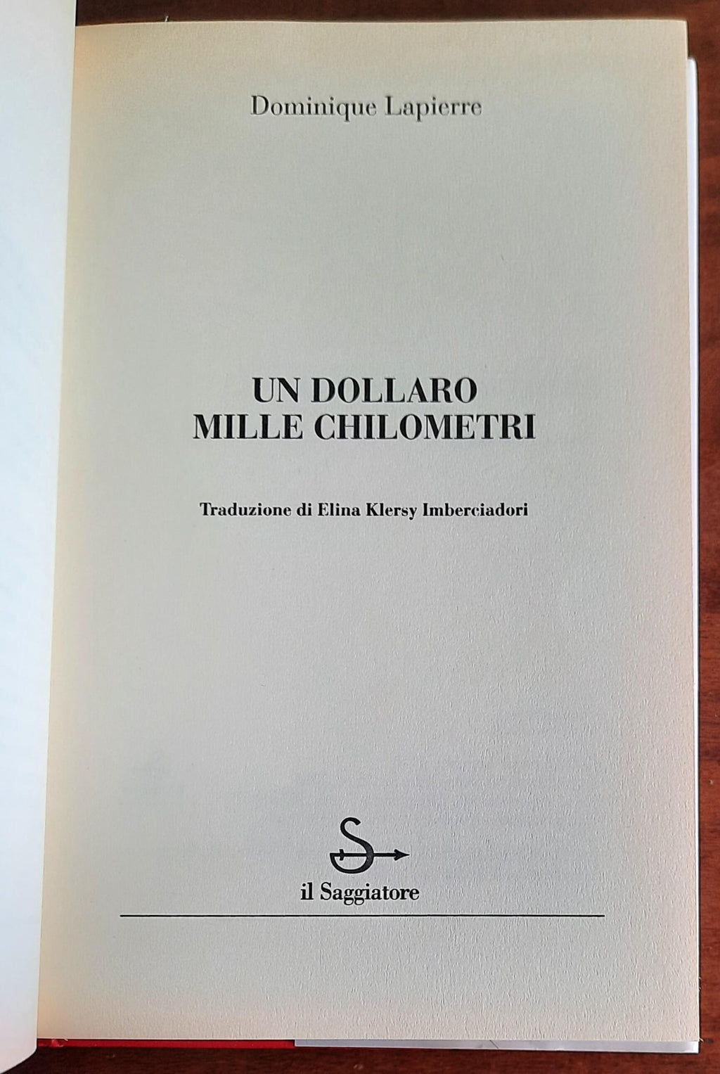 Un dollaro, mille chilometri - di Dominique Lapierre - Il Saggiatore