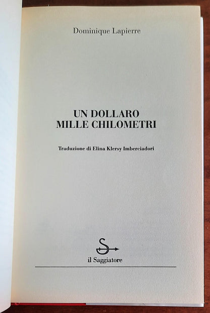 Un dollaro, mille chilometri - di Dominique Lapierre - Il Saggiatore