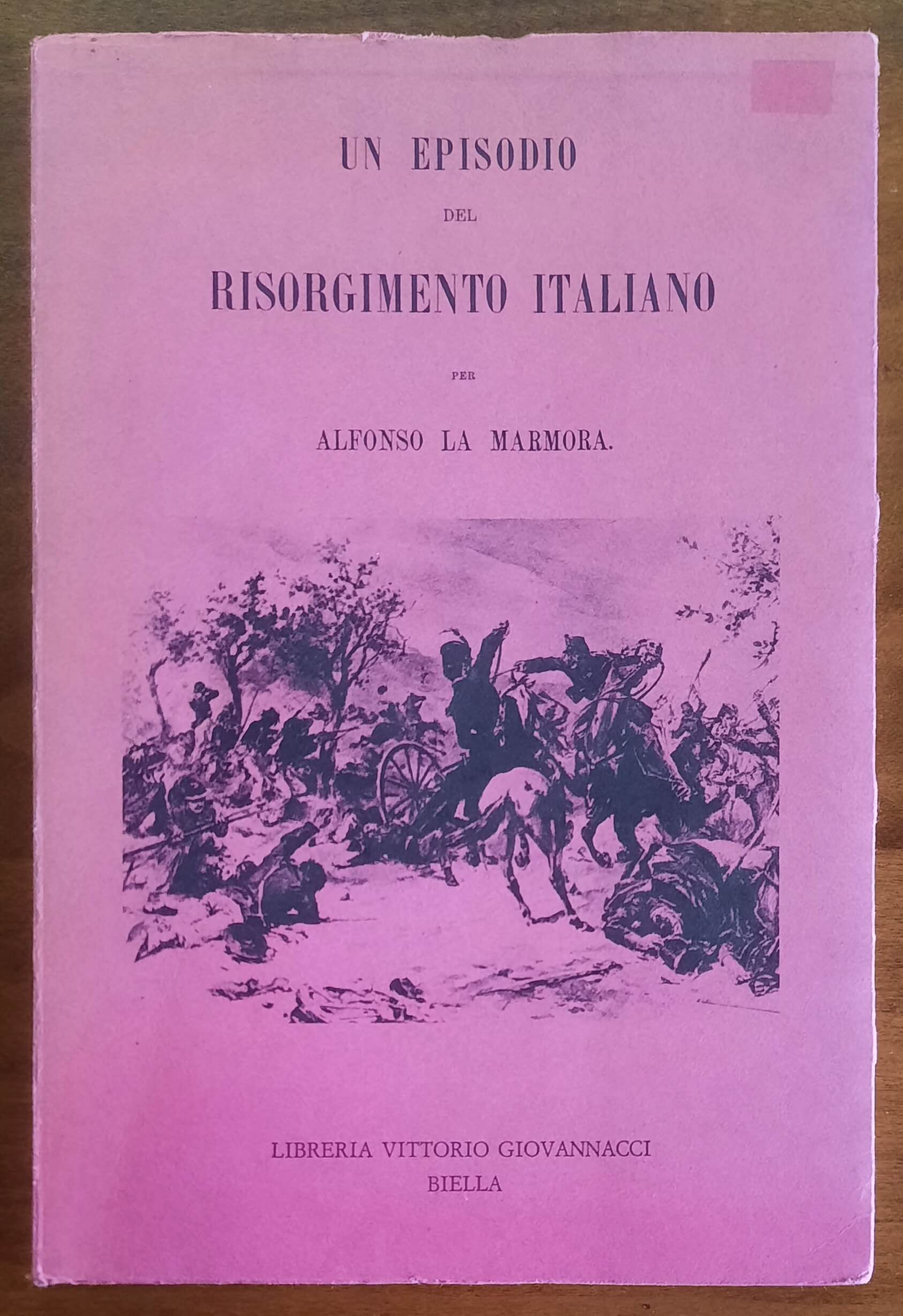 Un episodio del Risorgimento Italiano - di Alfonso La Marmora
