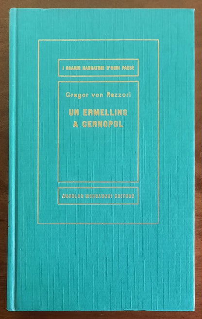 Un ermellino a Cernopol - di Gregor Von Rezzori - Mondadori